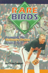 Rare Birds: A Look at the Baltimore Orioles from A to Z