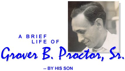 A Brief Life of Grover B. Proctor, Sr.